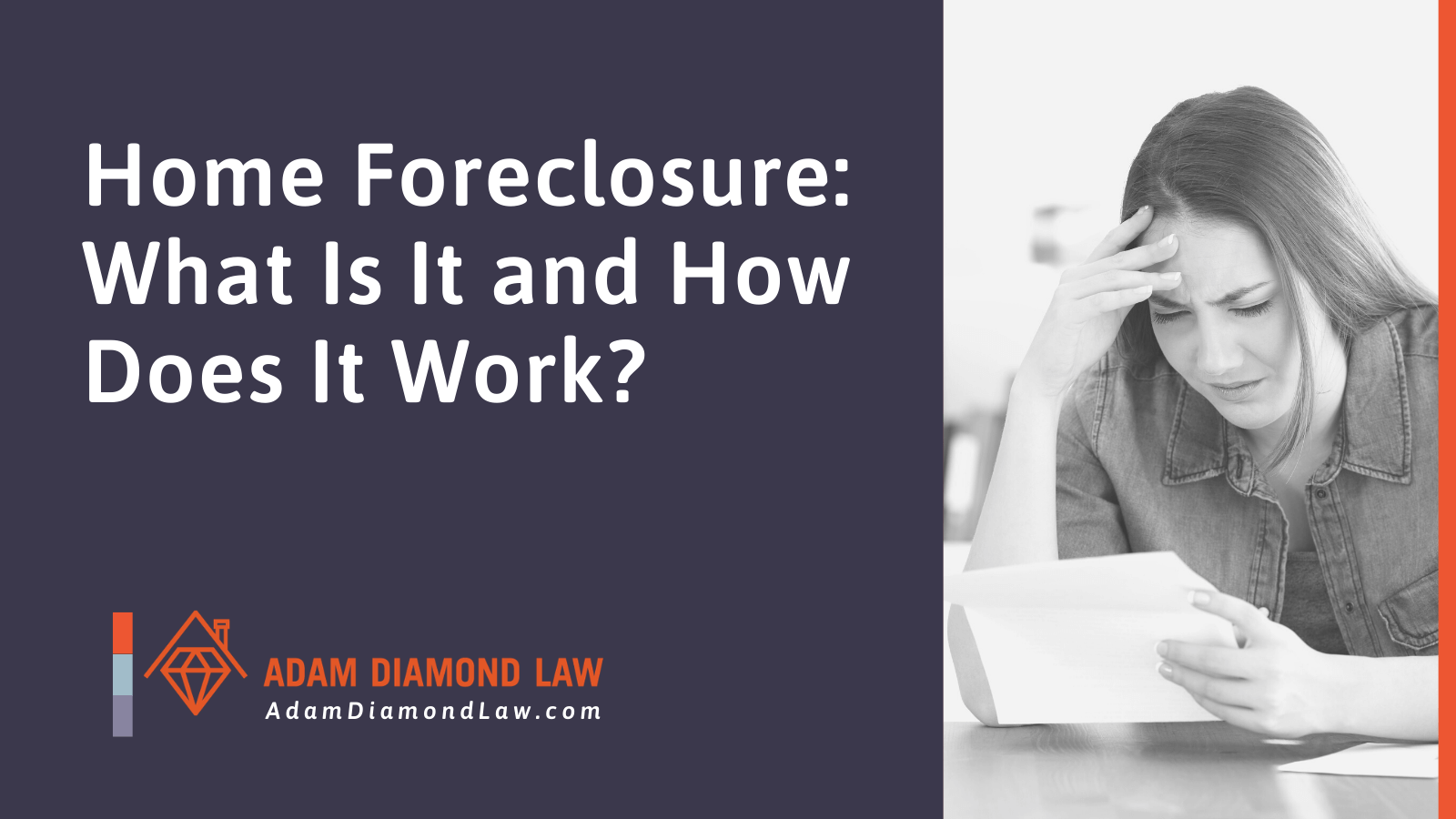 Home Foreclosure What Is It and How Does It Work? Adam Diamond